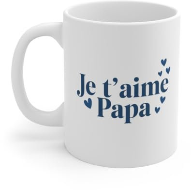 Mug Tasse Je t'aime Papa - Idée Cadeau Émotionnel pour Papa Taille 11oz