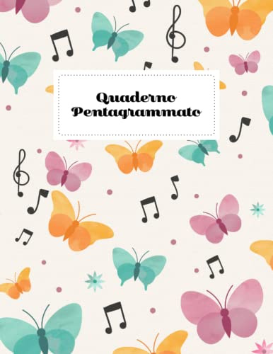 Quaderno Pentagrammato | Copertina Design Farfalle | 100 pagine con 12 pentagrammi musicali | Indice personalizzabile e Pagine Note | Formato Grande | ... di Pianoforte Chitarra Violino Basso
