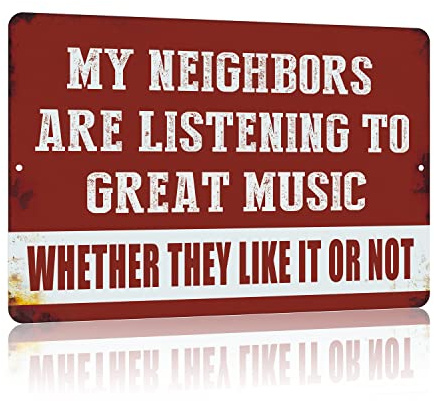 Yniaun Decor Vintage Man Cave Decor Funny Sarcasm Music Metal Tin Signs Garage Bar Patio Wall Decorations Gifts for Men 12 X 8 Inches Outdoor & Indoor - My Neighbors Are Listening to Great Music