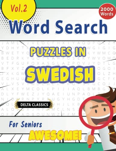 WORD SEARCH PUZZLES IN SWEDISH FOR SENIORS - AWESOME! VOL.2 - DELTA CLASSICS (Delta Classics Word Searches)
