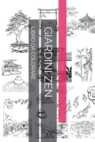 GIARDINI ZEN: LIBRO DA COLORARE