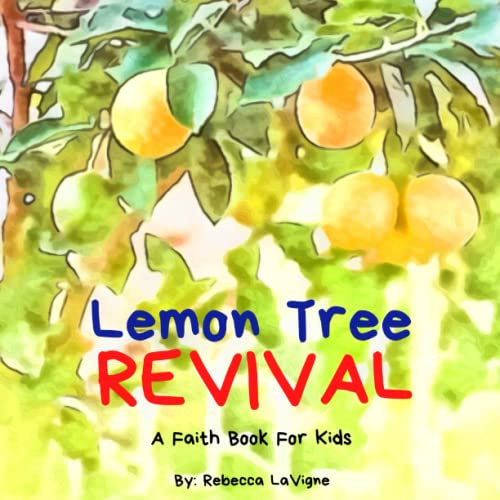 Lemon Tree Revival: A Faith Book For Kids