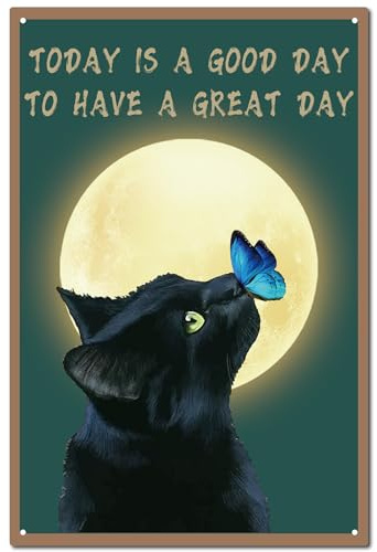 CREATCABIN Decoración Gato Negro,Cartel Chapa Retro Vintage,Decoración Metal,Mariposa,Luna,Placa Arte Pared,Pintura Hierro,Póster para Hogar,SaEstar,20x30cm,Hoy Es Un Buen Día para Tener Un Gran Día