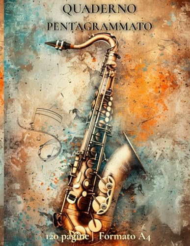 Quaderno Musicale Pentagrammato, Formato A4 - 12 righi Ideale per Sax e Strumenti a Fiato: 120 Pagine di Pentagramma Vuoto • Carta Bianca di Alta ... per Composizioni, Studio ed Esercizi Musicali