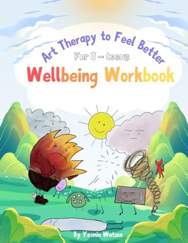 Art Therapy to Feel Better: Wellbeing Workbook