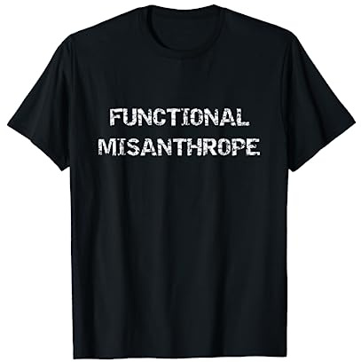 Fonctionnel Misanthrope Drôle Introverti T-Shirt