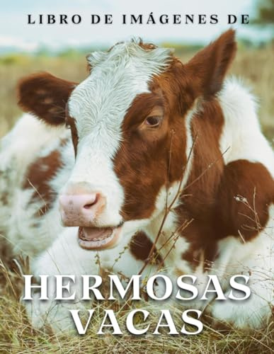 Libro de Imágenes de Hermosas Vacas: Una colección de fotografías de hermosas vacas y terneros (Libros ilustrados de animales).