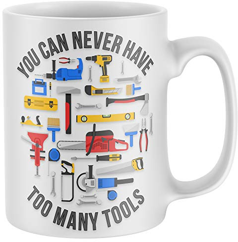 Purple Print House You Can Never Have Too Many Tools Mug - Funny Birthday Handyman Gifts For Him or Her - Workman Builder Coffee Cup, White, One Size