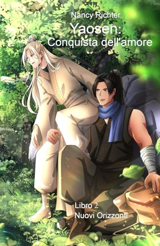 Yaosen: Conquista dell’amore 2: (Nuovi Orizzonti)