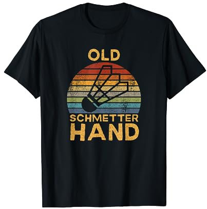 Badminton Spieler - Old Schmetterhand Spruch T-Shirt