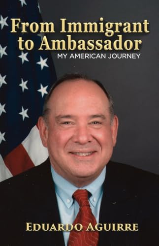 From Immigrant to Ambassador: My American Journey