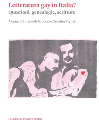 Letteratura gay in Italia? Questioni, genealogie, scritture