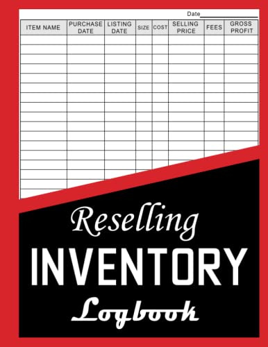 Reselling Inventory Log Book: Small Business Log Book: Reselling Inventory Management Organizer and Log Book