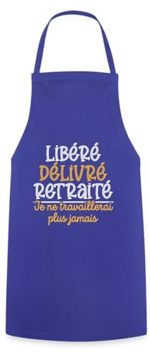 Spreadshirt Libéré Délivré Retraité Cadeau Retraite Départ Collègue Travail Tablier Cuisine, taille unique, bleu royal