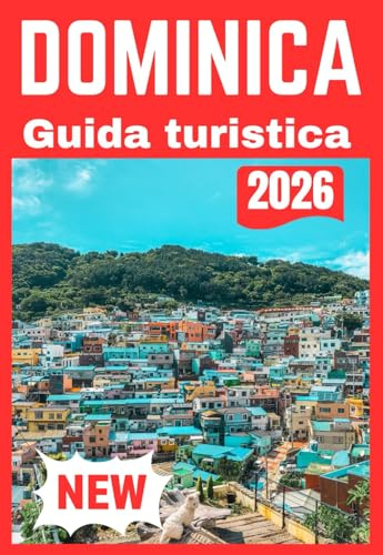 DOMINICA GUIDA TURISTICA 2026