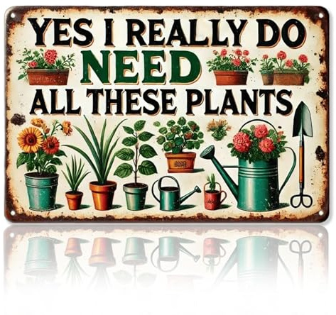 VGRDTW Garden Sign, Signs & Plaques, Garden Signs and Plaques for Indoor, YES I REALLY DO NEED ALL THESE PLANTS Wall Art for Home Yard Greenhouse Decoration (20x15cm)