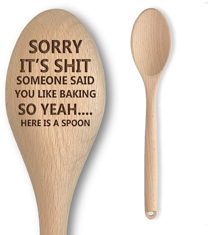 Engraved Wooden Spoon - Funny Rude Bad Secret Santa Gift for Adults - Sorry It's S**t Someone Said You Like Baking So Yeah Here is A Spoon' - Affordable & Fun Baking Gift (Sorry It’s Shit)