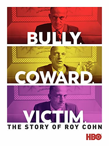 Bully Coward Victim: Story of Roy Cohn