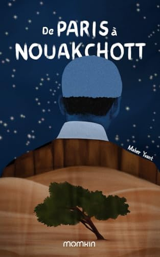 De Paris à Nouakchott: Découvrez un livre au cœur de l'Islam, dédié à la quête de l'apprentissage, entre voyage et découverte de l'autre.