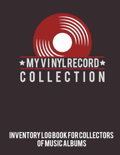 My Vinyl Record Collection v1: Collector's Catalog log book for music lovers, Track and Review Your music Album ( Gift for Everyone Loves music)