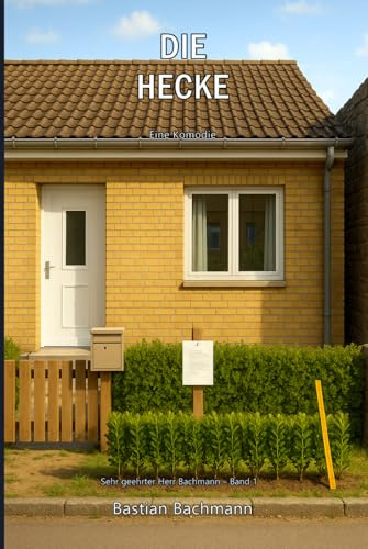Die Hecke: Eine Komödie