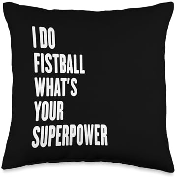I do Fistball what's your superpower Throw Pillow