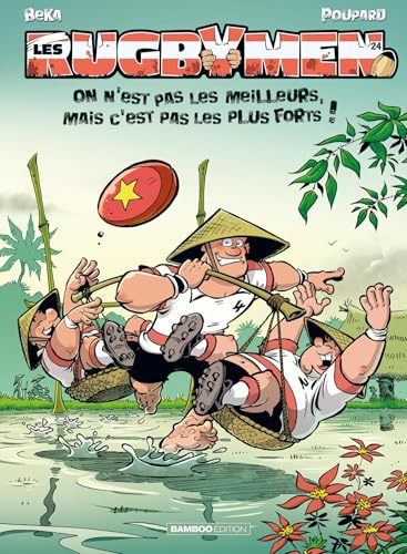 Les Rugbymen - tome 24: On n'est pas les meilleurs, mais c'est pas les plus forts !