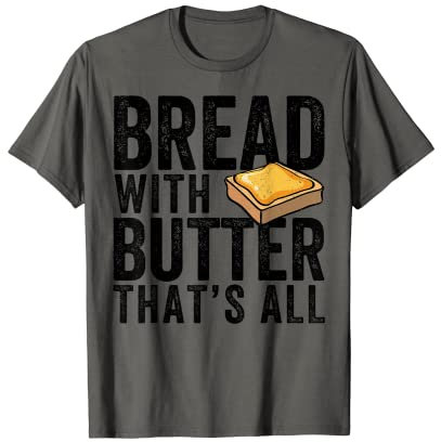Moule à pain amusant avec du beurre T-Shirt