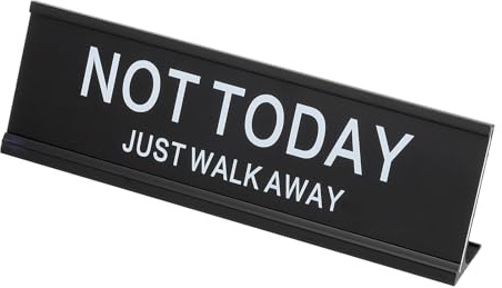 PATIKIL Funny Nameplate, 7x2 Novelty Desk Sign Plaque Aluminum Desk Name Plate with Base for Office, Black White (Not Today Just Walk Away)