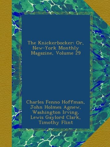 The Knickerbocker: Or, New-York Monthly Magazine, Volume 29