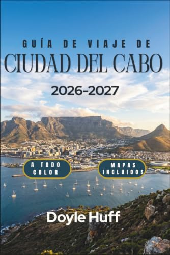 Guía de viaje de Ciudad del Cabo 2026-2027: Table Mountain, viñedos, playas y rutas costeras para todo tipo de viajeros