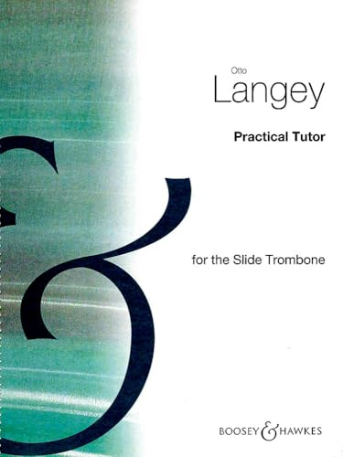 Practical tutor for the trombone trombone