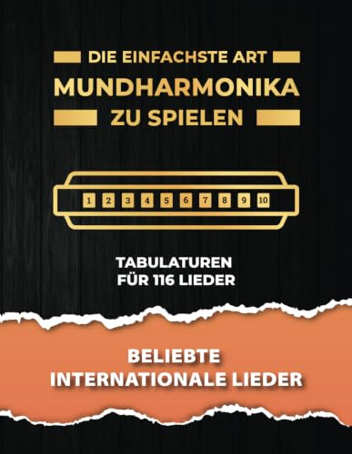 Die Einfachste Art Mundharmonika Zu Spielen: Beliebte Internationale Lieder: Tabs & Videos