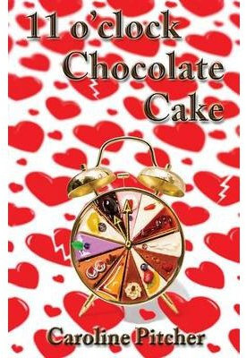 [ 11 O'CLOCK CHOCOLATE CAKE (UPDATED) ] 11 O'Clock Chocolate Cake (Updated) By Pitcher, Caroline ( Author ) Feb-2014 [ Paperback ]