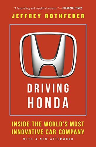 Driving Honda: Inside the World's Most Innovative Car Company