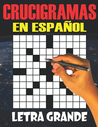 Crucigramas En Español Letra Grande: Aficionados A Los Crucigramas. Excelente Regalo Para Ampliar el Vocabulario y La Cultura. Pasatiempos Para Adultos En Español