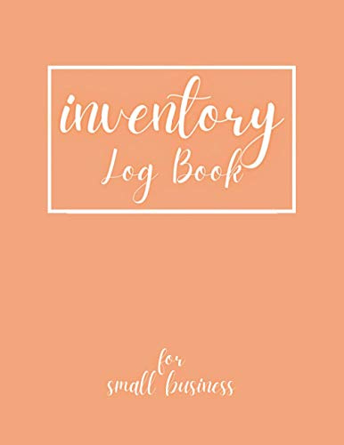 Inventory Log Book For Small Business: Customer Order, Purchases Sales Record, Suppliers & Product Inventory | Expenses Income Tracker | Organize Your Business Stock Level | Perfect Bound
