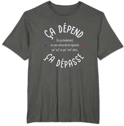 Ca dépend ça dépasse ! Réplique de film - fans du pere noel T-Shirt