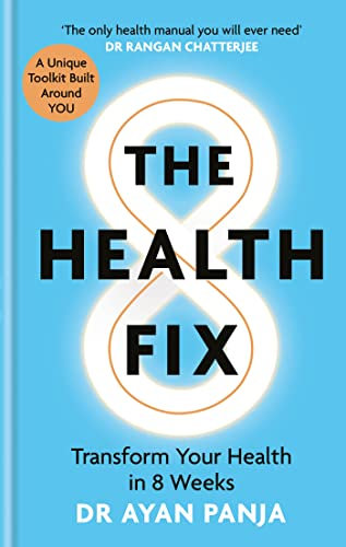 The Health Fix: Transform your Health in 8 Weeks
