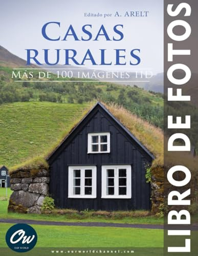 Casas Rurales: Libro de fotos - Más de 100 imágenes HD