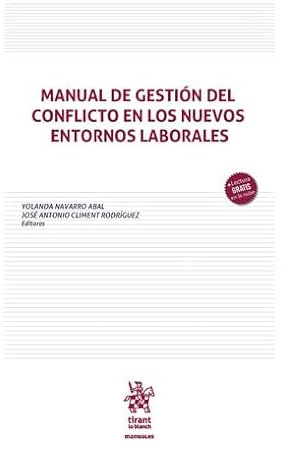 Manual de gestión del conflicto en los nuevos entornos laborales (Manuales de Derecho del Trabajo y Seguridad Social)