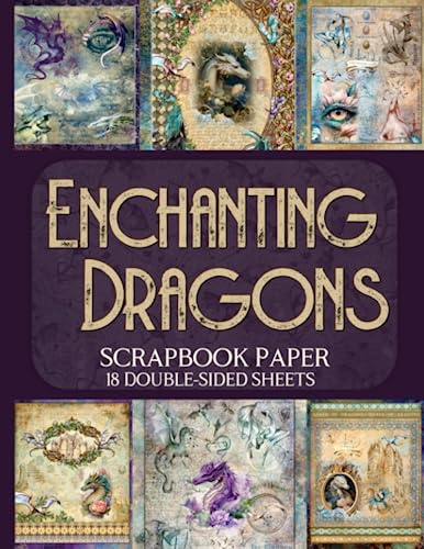 Enchanting Dragons Scrapbook Paper - 18 Double Sided Sheets: Mystical Designs for Junk Journals, Decoupage, and Paper Crafts