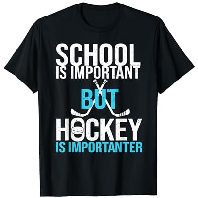 Ice Rink Hockey Is Importanter Goalkeeper Stick Gloves Puck T-Shirt