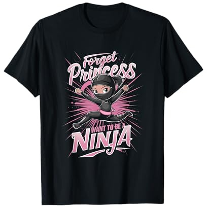 Forget Princess Want to Be A Ninja - Kids Girl Martial Arts T-Shirt