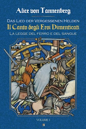 Il Canto degli Eroi Dimenticati: La legge del ferro e del sangue