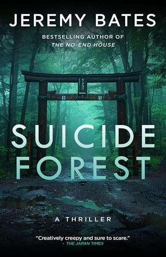 Suicide Forest: A Gripping Psychological Thriller of Suspense and Terror (World's Scariest Places Book 1)