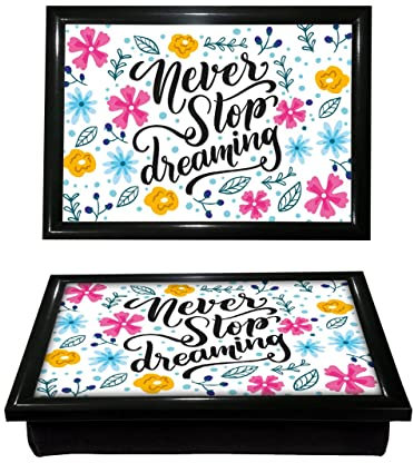 Bean Bag Padded Never Stop Dreaming Lap Tray Dinner Serving Cushion Laptop Holder Breakfast Lap Tray