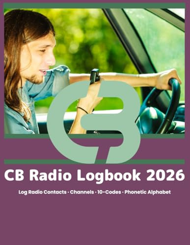 CB Radio Logbook 2026: Document radio contacts · Q codes · 10-digit code · Spelling table, A4, space for over 190 entries