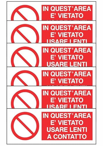 GLOBAL KIT DI 6 ADESIVI UNI - IN QUESTA AREA E' VIETATO USARE LENTI A CONTATTO - Pittogramma ISO 7010 Con Stampa Diretta U.V. (IDEALE ANCHE PER ESTERNO) (15X6 CM)