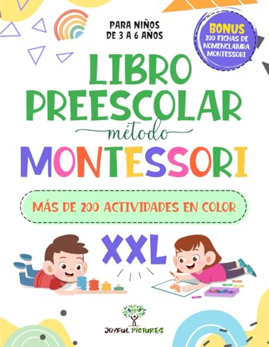 Libro Preescolar XXL - Método Montessori: ¡Preparémonos para el Primer Curso con 200 divertidas Actividades TODAS EN COLORES! Aprende a Trazar, Escribir, Contar y a Resolver Puzles | Edades 3-6 años